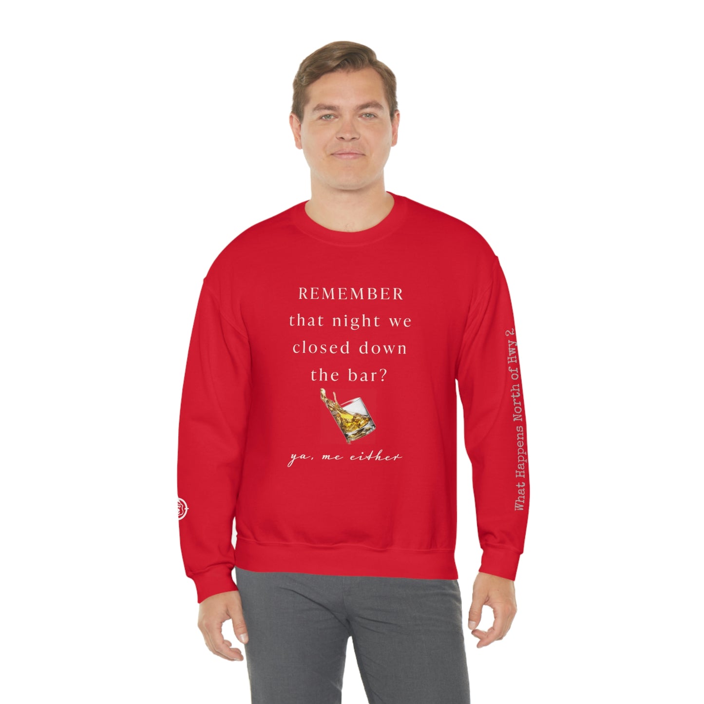 Remember That Night - Closed The Bar Down -  North of Hwy 2 - Unisex Heavy Blend™ Crewneck Sweatshirt