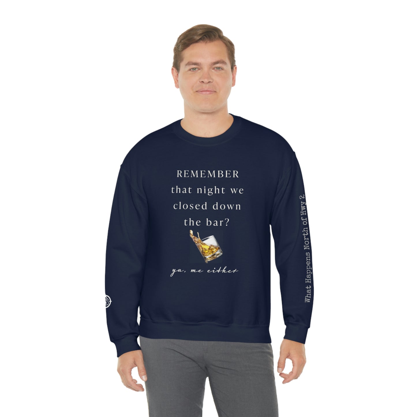 Remember That Night - Closed The Bar Down -  North of Hwy 2 - Unisex Heavy Blend™ Crewneck Sweatshirt