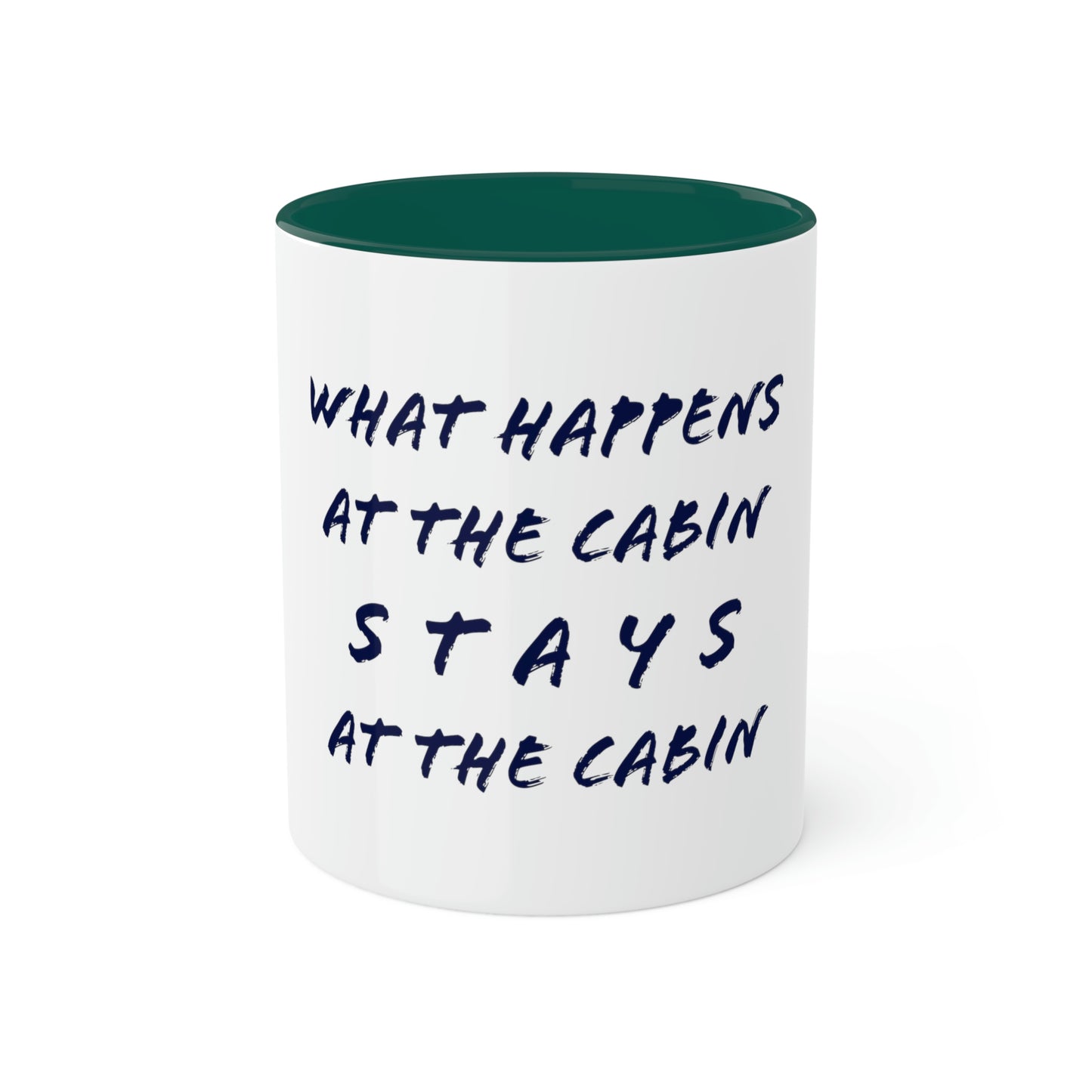 What Happens At The Cabin - Colorful Mugs, 11oz