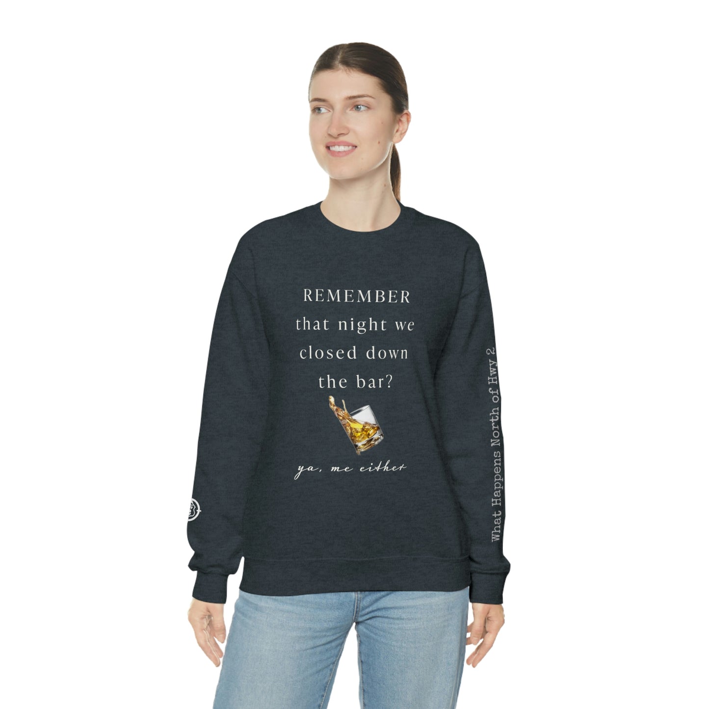 Remember That Night - Closed The Bar Down -  North of Hwy 2 - Unisex Heavy Blend™ Crewneck Sweatshirt