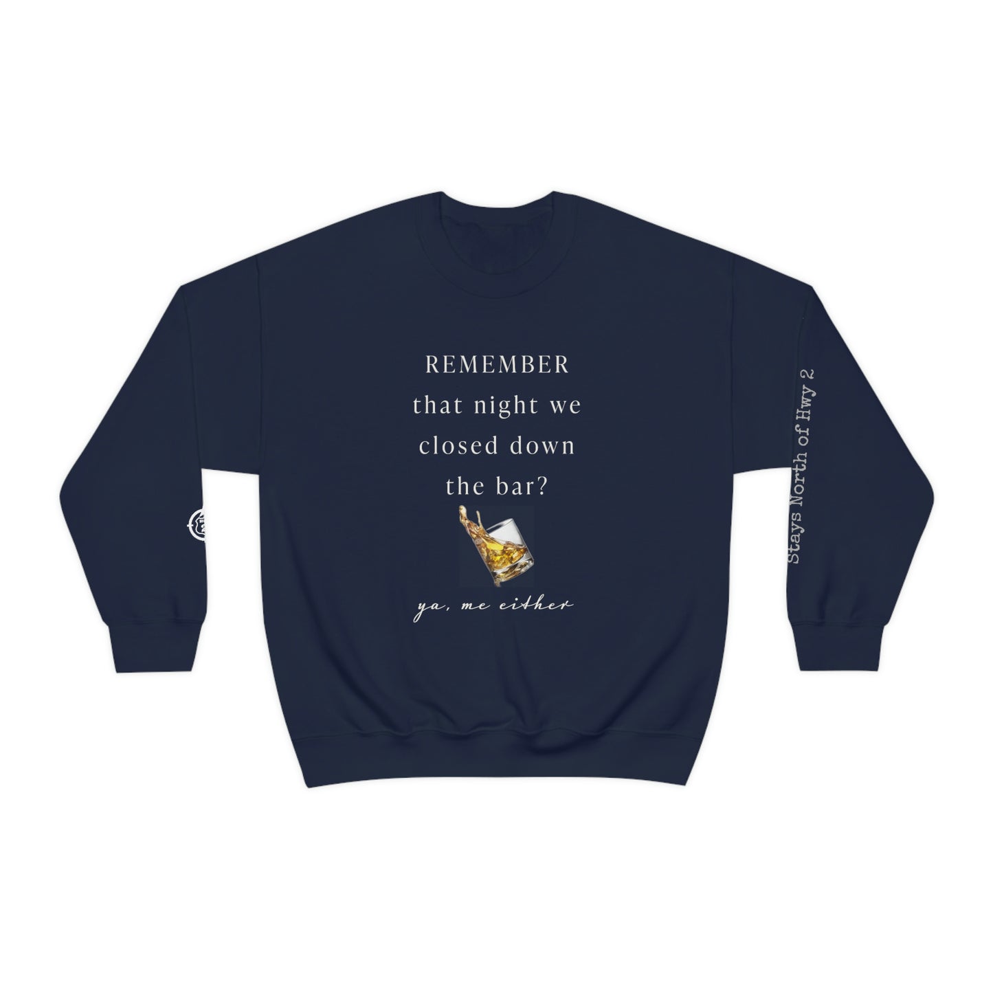 Remember That Night - Closed The Bar Down -  North of Hwy 2 - Unisex Heavy Blend™ Crewneck Sweatshirt