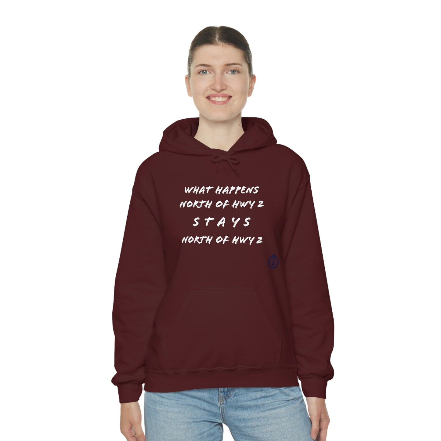 What Happens North of Hwy 2 Stays North of Hwy 2 - Unisex Heavy Blend™ Hooded Sweatshirt