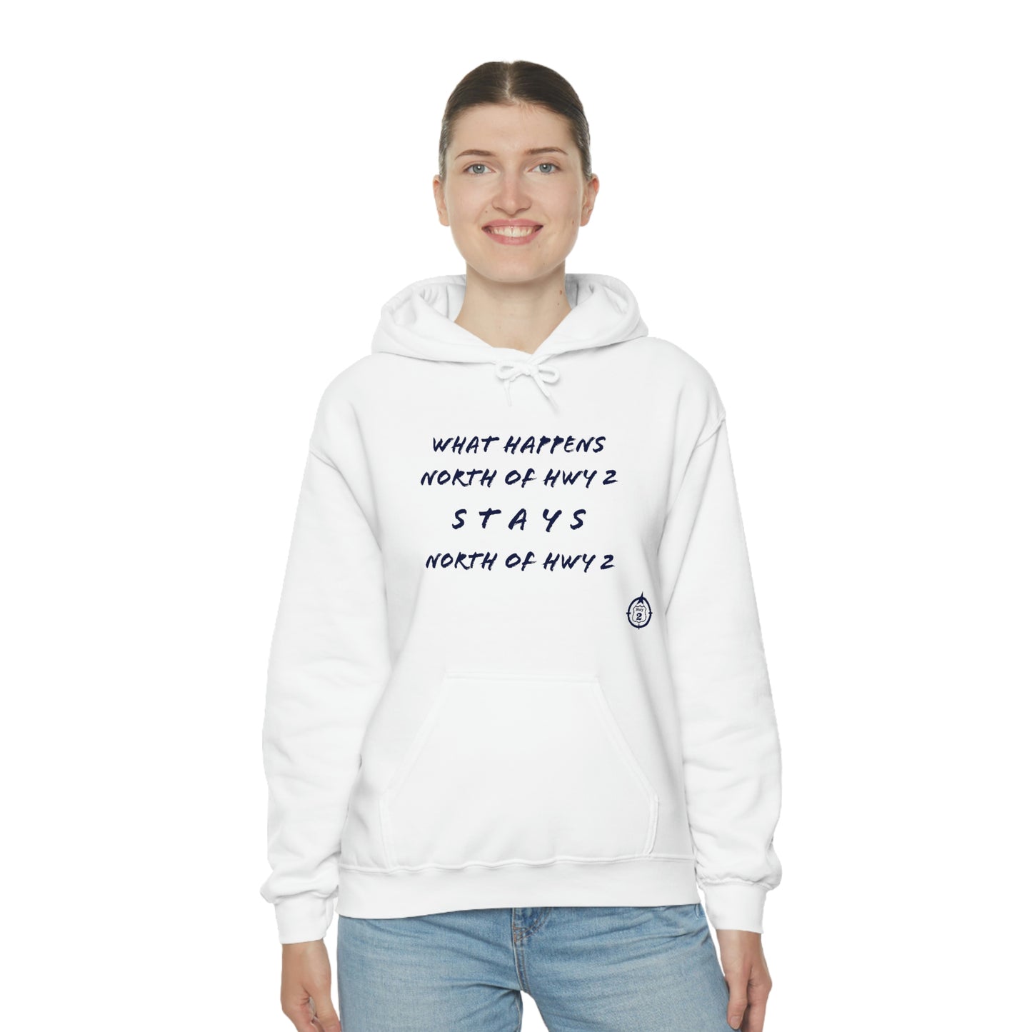 What Happens North of Hwy 2 Stays North of Hwy 2 - Unisex Heavy Blend™ Hooded Sweatshirt