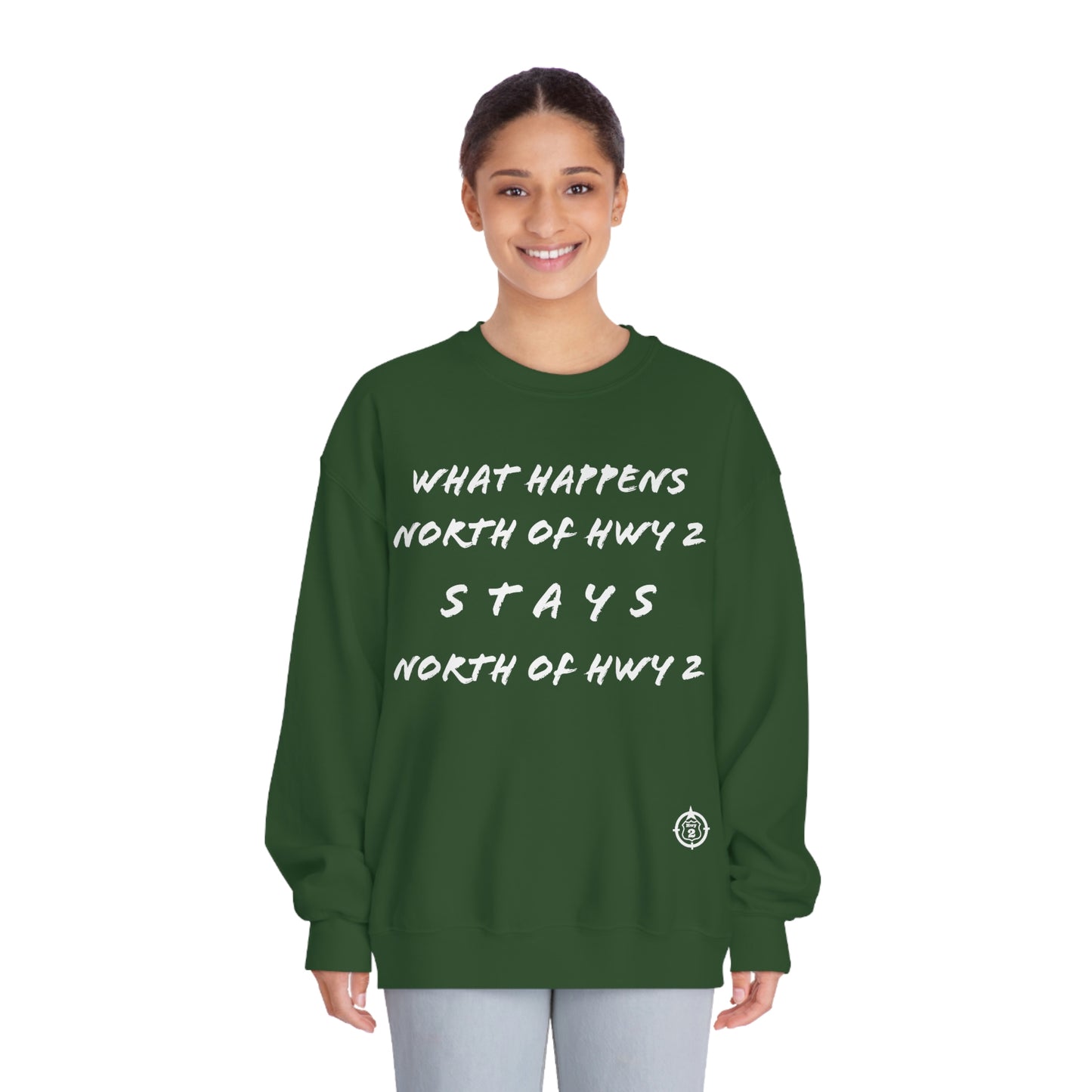 What Happens North of Hwy 2 - Unisex DryBlend® Crewneck Sweatshirt