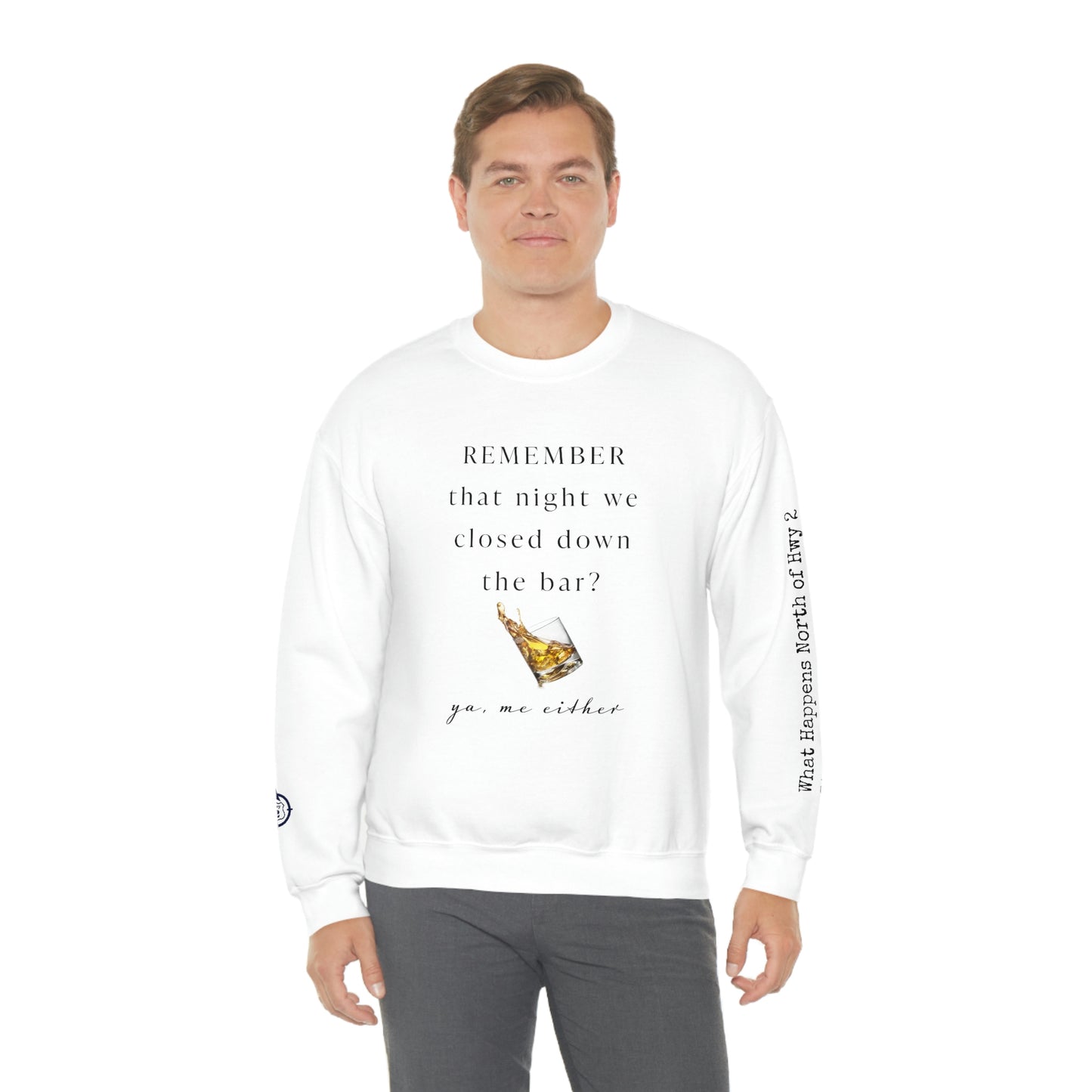 Remember That Night - Closed The Bar Down -  North of Hwy 2 - Unisex Heavy Blend™ Crewneck Sweatshirt