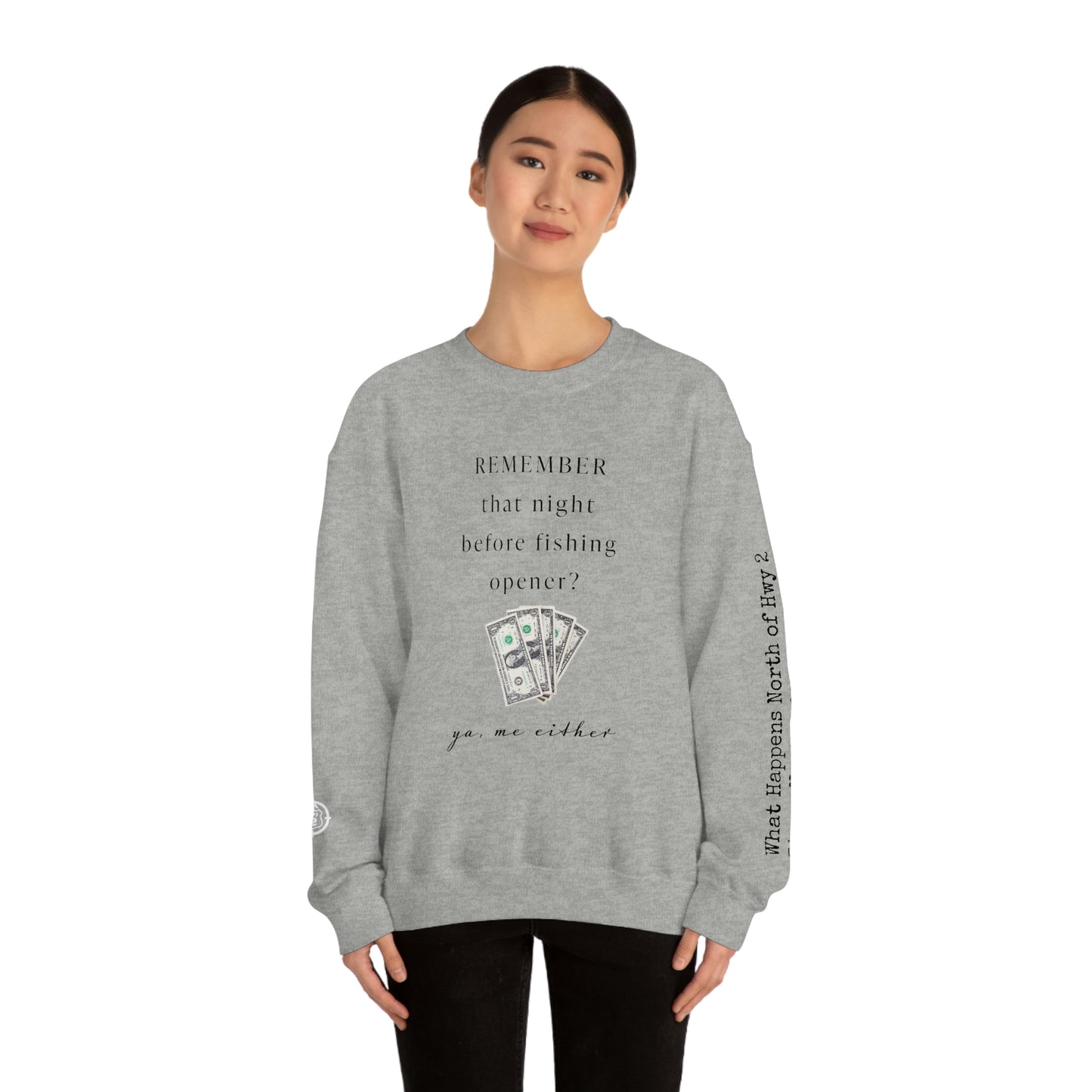 Remember That Night - Fishing Opener $$ -  North of Hwy 2 - Unisex Heavy Blend™ Crewneck Sweatshirt - FishingTheme