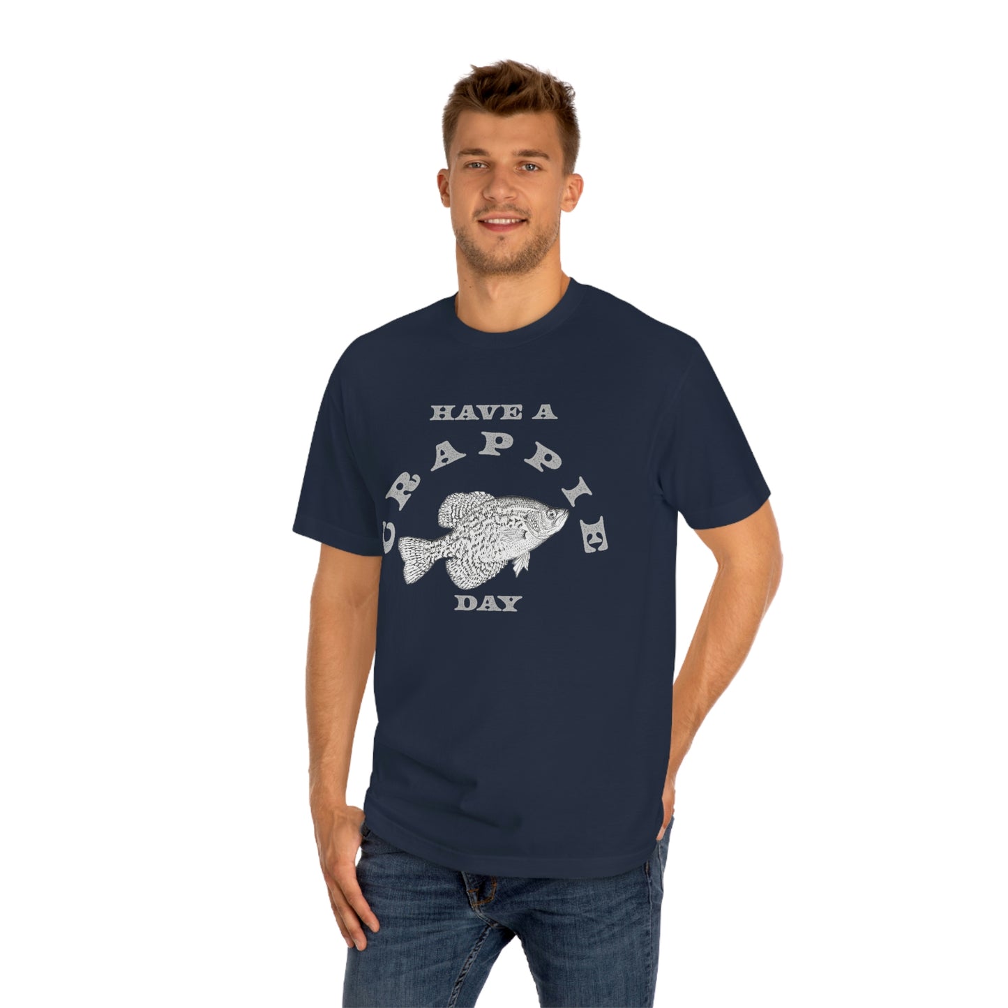 Have A Crappie Day - Unisex Classic Tee - Medium Weight Fabric