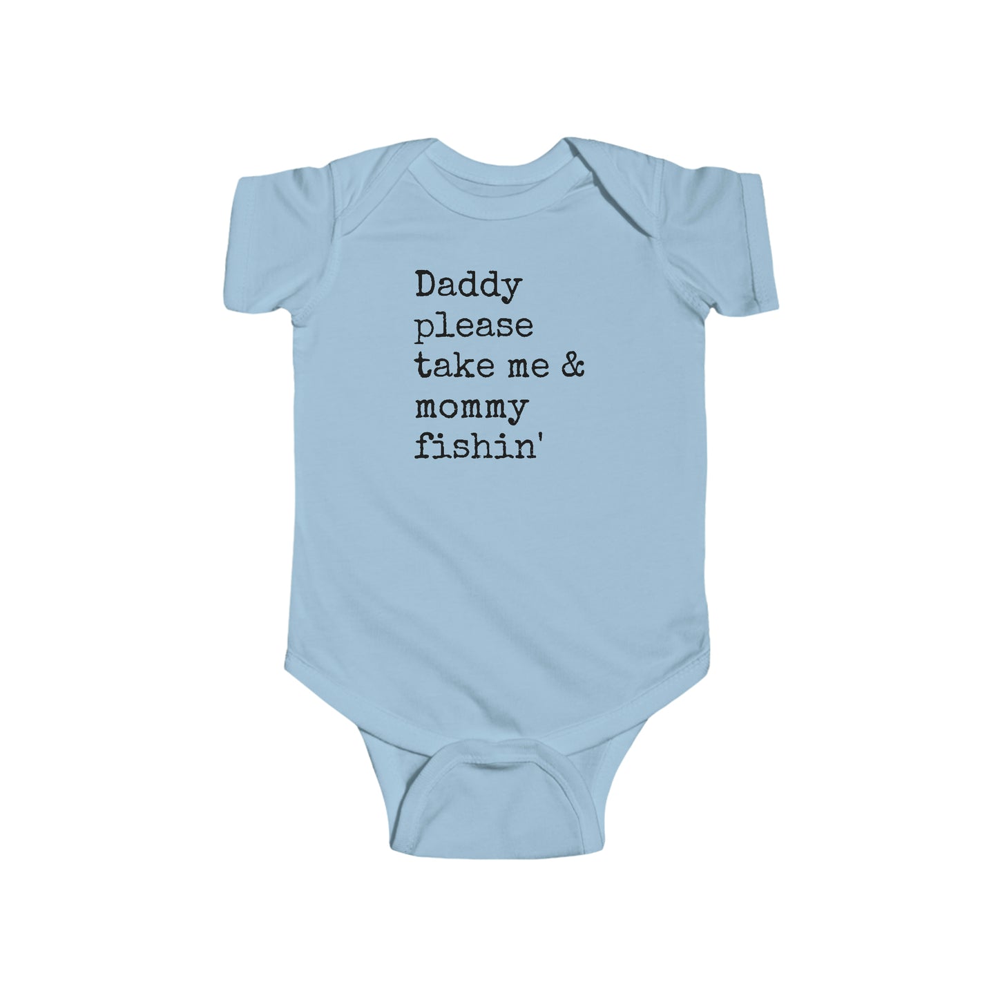 Take Me & Mommy Fishin'  - Fishing - Infant Fine Jersey Bodysuit