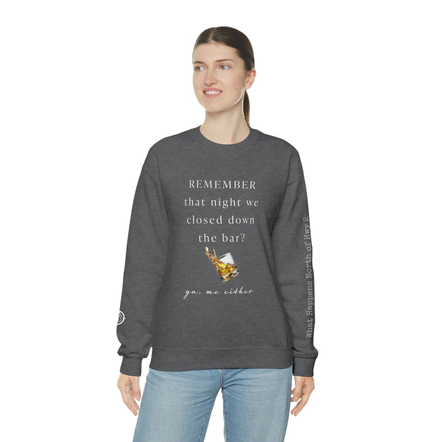 Remember That Night - Closed The Bar Down -  North of Hwy 2 - Unisex Heavy Blend™ Crewneck Sweatshirt
