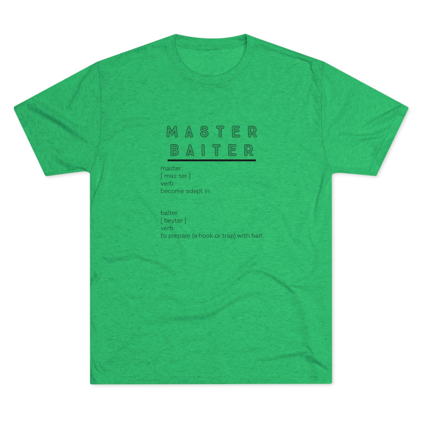 Master Baiter Definition - Bait - Fishing - Unisex Tri-Blend Crew Tee