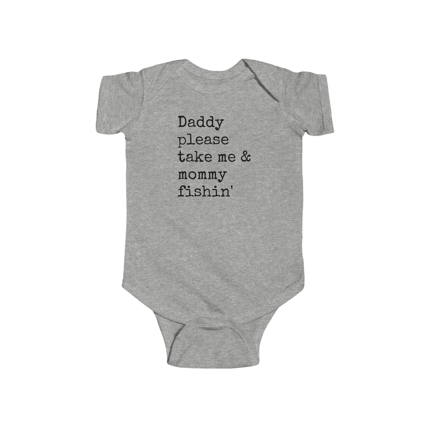 Take Me & Mommy Fishin'  - Fishing - Infant Fine Jersey Bodysuit