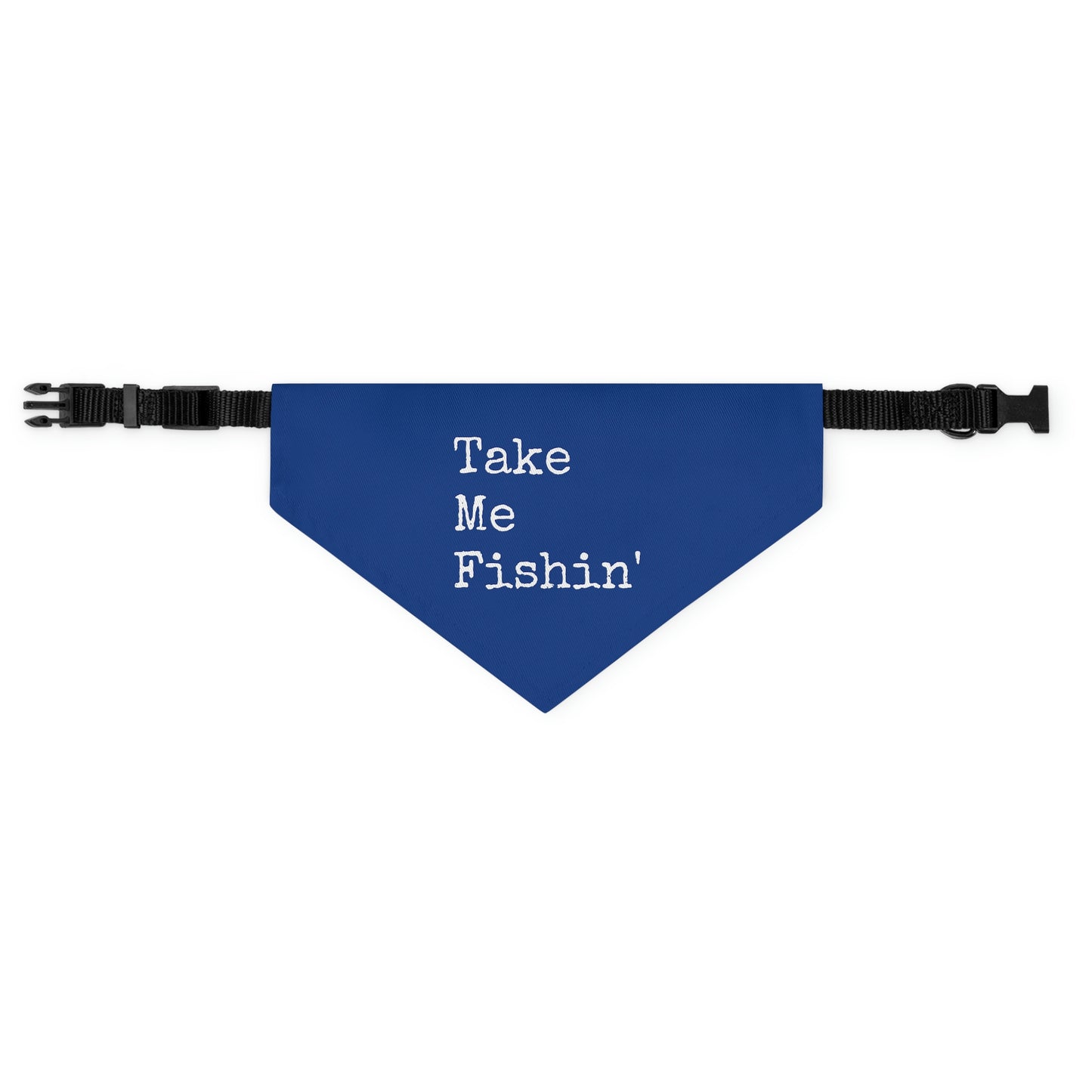 Take Me Fishin' - Fishing / Cabin / Lake Theme - Pet Bandana Collar - Dark Blue