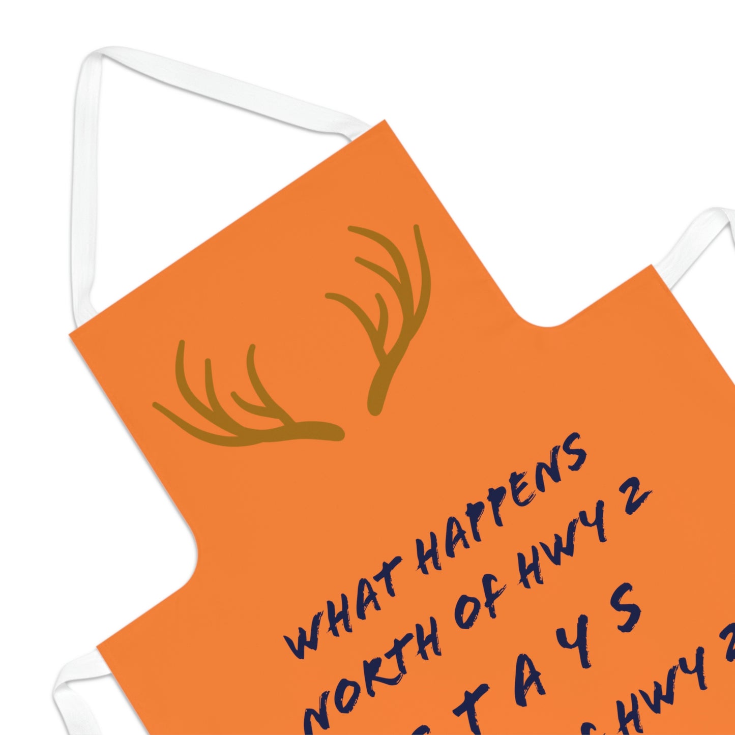 North of Hwy 2 - With Antlers - Adult Apron