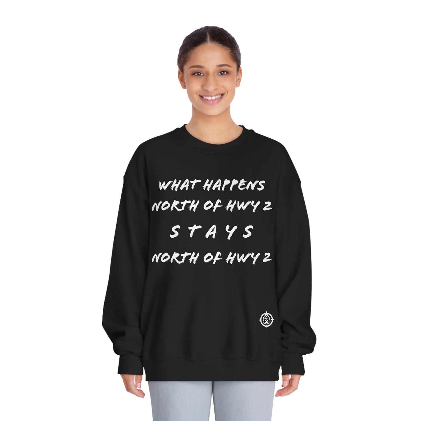 What Happens North of Hwy 2 - With Personalized Back - Unisex DryBlend® Crewneck Sweatshirt