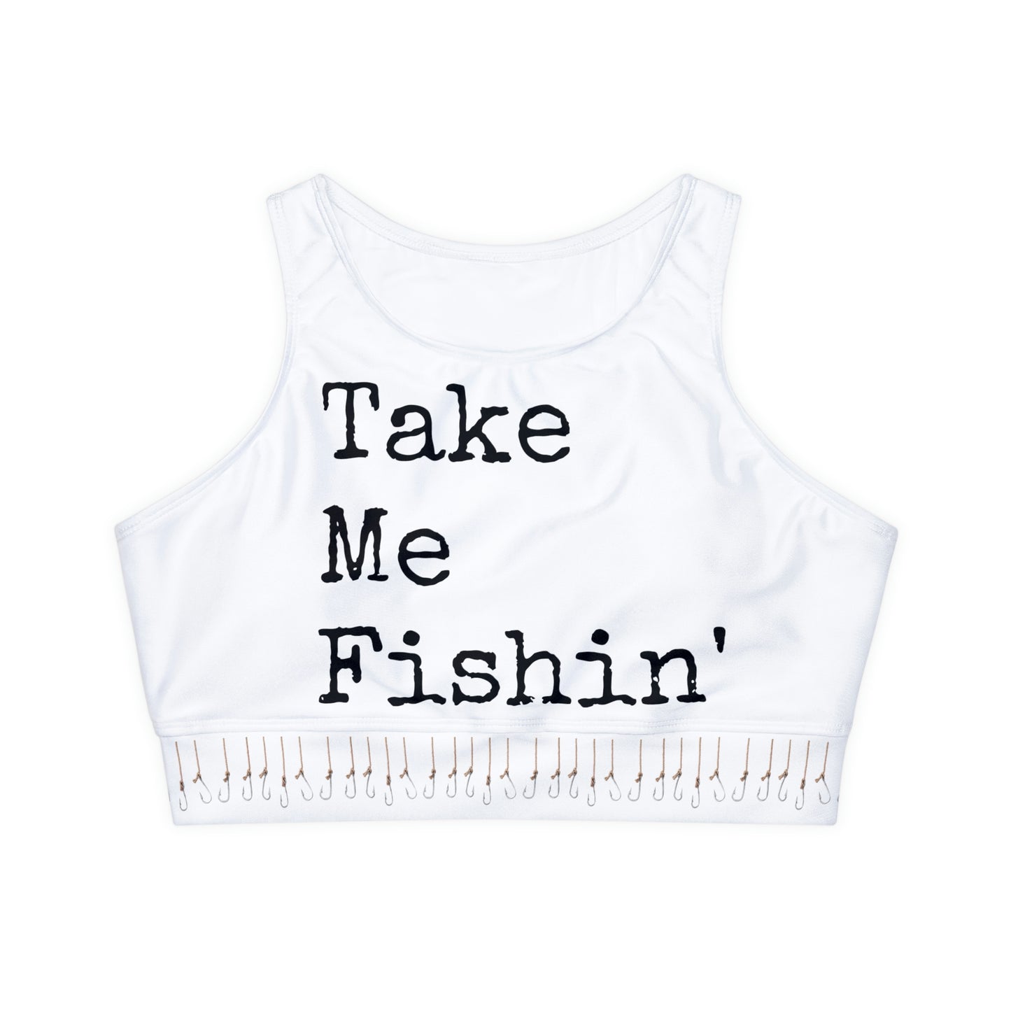 Take Me Fishin' - Fishing Theme with Hooks - Fully Lined, Padded Sports Bra - White