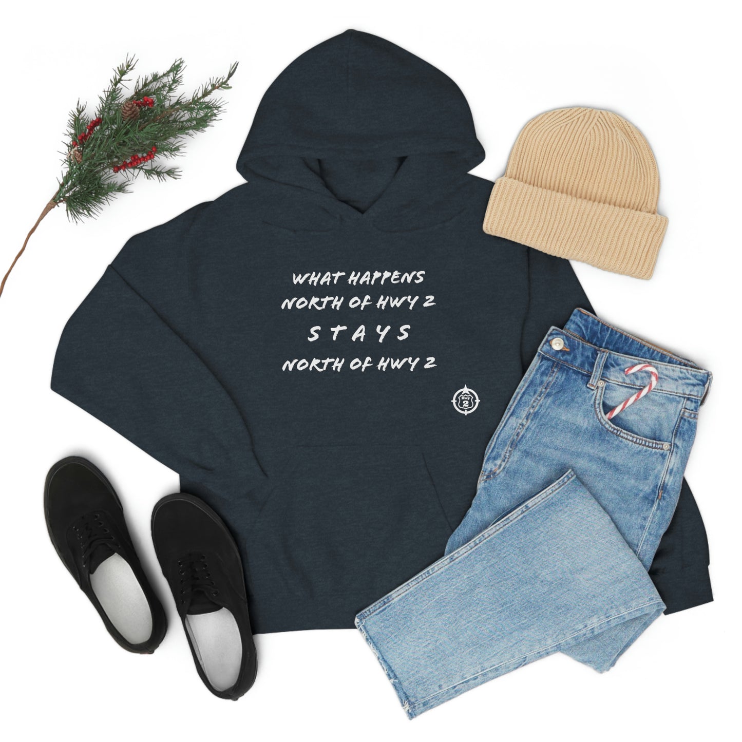 What Happens North of Hwy 2 Stays North of Hwy 2 - Unisex Heavy Blend™ Hooded Sweatshirt